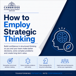 Cambridge Business Development Services Strategic Thinking capability programme supporting leaders to improve decision making clarity solve complex problems and think strategically for long term growth
