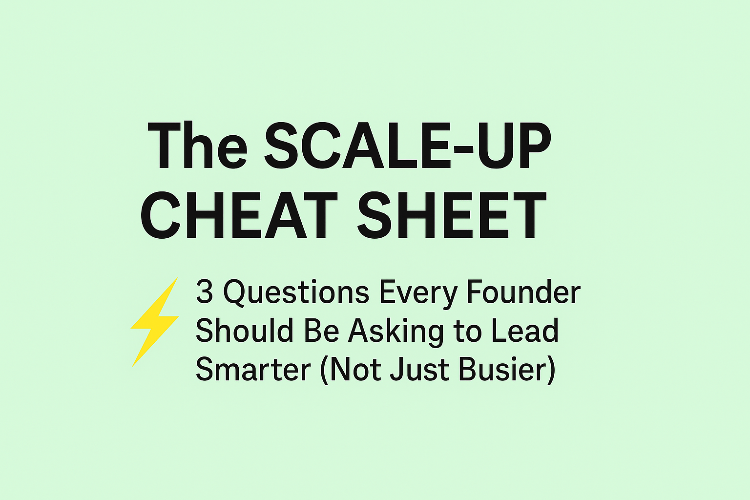 Scale-Up Cheat Sheet